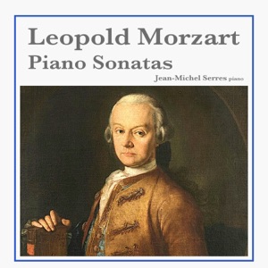 Leopold Mozart: Piano Sonatas