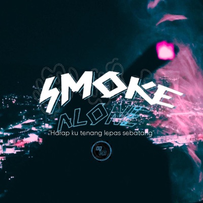 Smoke Alone - Single
