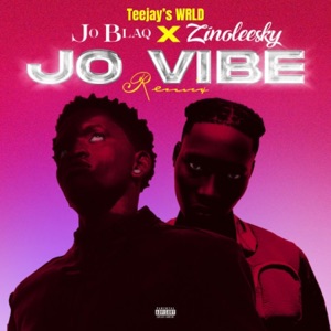 Jo Vibe (Remix) [feat. Jo Blaq & Zinoleesky]