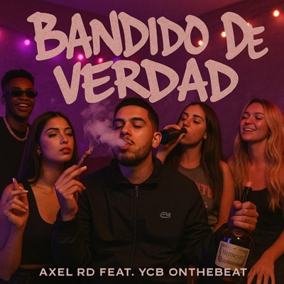 Bandido De Verdad (feat. Axel RD) - Single