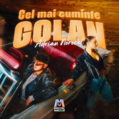 Song - Cel mai cuminte golan - Adrian Norocel & Ministerul Manelelor