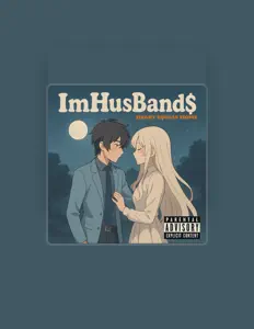 Écoutez ImHusBand$, regardez des vidéoclips, lisez la biographie, consultez les dates de tournée et plus encore !