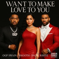 I Want To Make Love to You - Single - O.G.P. SWAIN