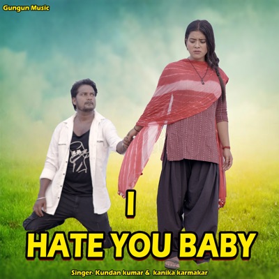 I HATE YOU BABY - Single