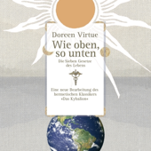 Audiobook cover for Wie oben, so unten: Die Sieben Gesetze des Lebens by Doreen Virtue