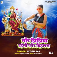 Mor Jhijhiya Daini For Dihlas DJ - Single - Nitish Raj
