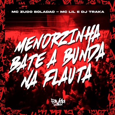 Menorzinha Bate a Bunda na Flauta - Single