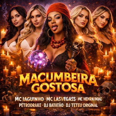 Macumbeira Gostosa (feat. PretoDrake) - Single