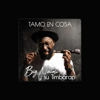 Listen to Big Naimi y Su Timbarap, watch music videos, read bio, see tour dates & more!