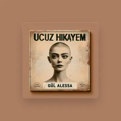 Listen to Gül Alessa, watch music videos, read bio, see tour dates & more!