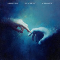 Get In The Way - Single - PARIS The Prince & AP Collective
