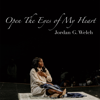 Jordan G. Welch - Open the Eyes of My Heart artwork