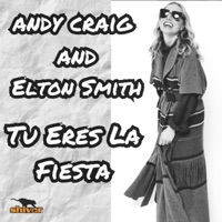 Tu Eres la Fiesta - Single - Andy Craig & Elton Smith
