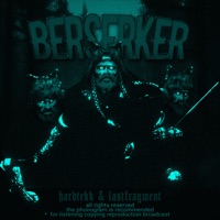 Berserker (Sped Up) - Single - Hardtekk & Lastfragment