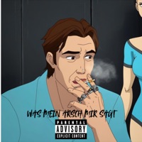 WAS MEIN ARSCH MIR SAGT - misteruniverse