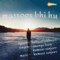Masroor Bhi Hu - Single - Kumaar Sanjeev & Ananya Basu
