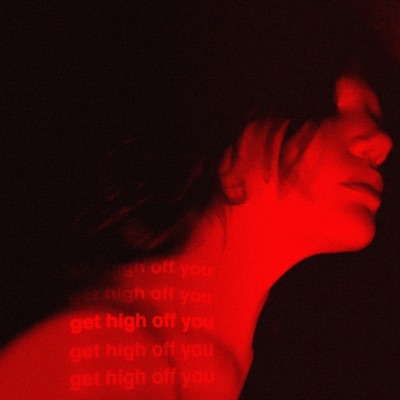 Get High Off You - Single