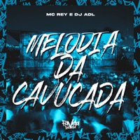 Melodia da Cavucada - Single - Mc Rey & DJ ADL