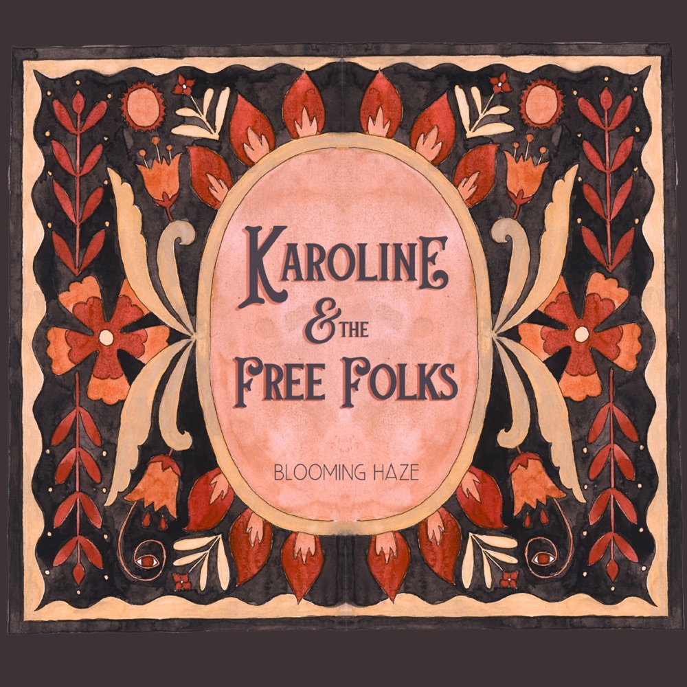 Karoline & the Free Folks – Blooming Haze