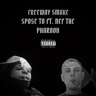 Spose To (feat. Nef The Pharaoh) - Single