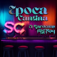 Época Cantina - Single - El Kardenas & BigMAQ