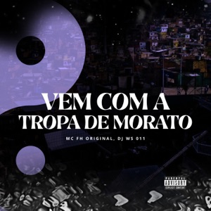 Vem Com a Tropa de Morato