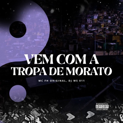 Vem Com a Tropa de Morato - Single
