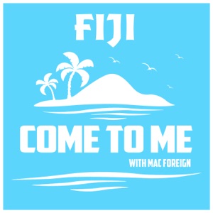 Come to Me (feat. Mac Foreign)