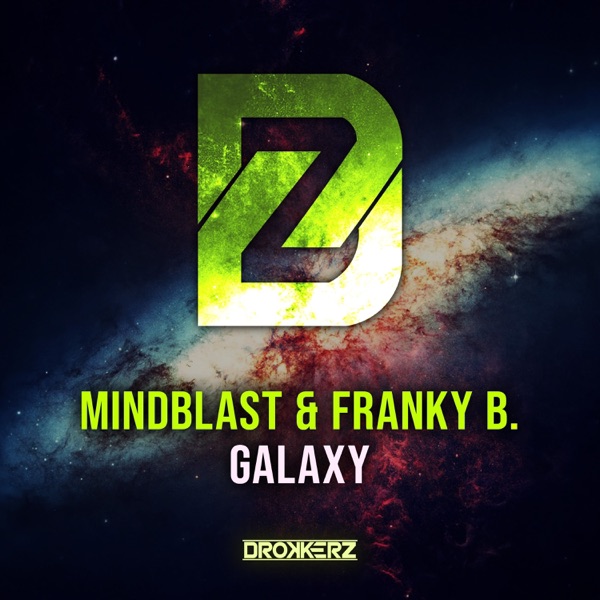 Galaxy (DROKKERZ Presents Mindblast & Franky B.) - Single