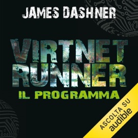 VirtNet Runner - Il programma: The mortality doctrine 2 - James Dashner