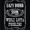 Whole Lotta Problems - Single