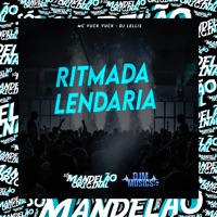 Ritmada Lendaria - Single - MC Vuck Vuck & DJ Lellis