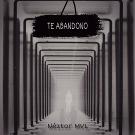 Te Abandono Neztor MVL