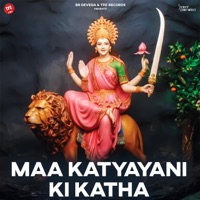 Maa Katyayani Ki Katha - Single - Aditya Nath