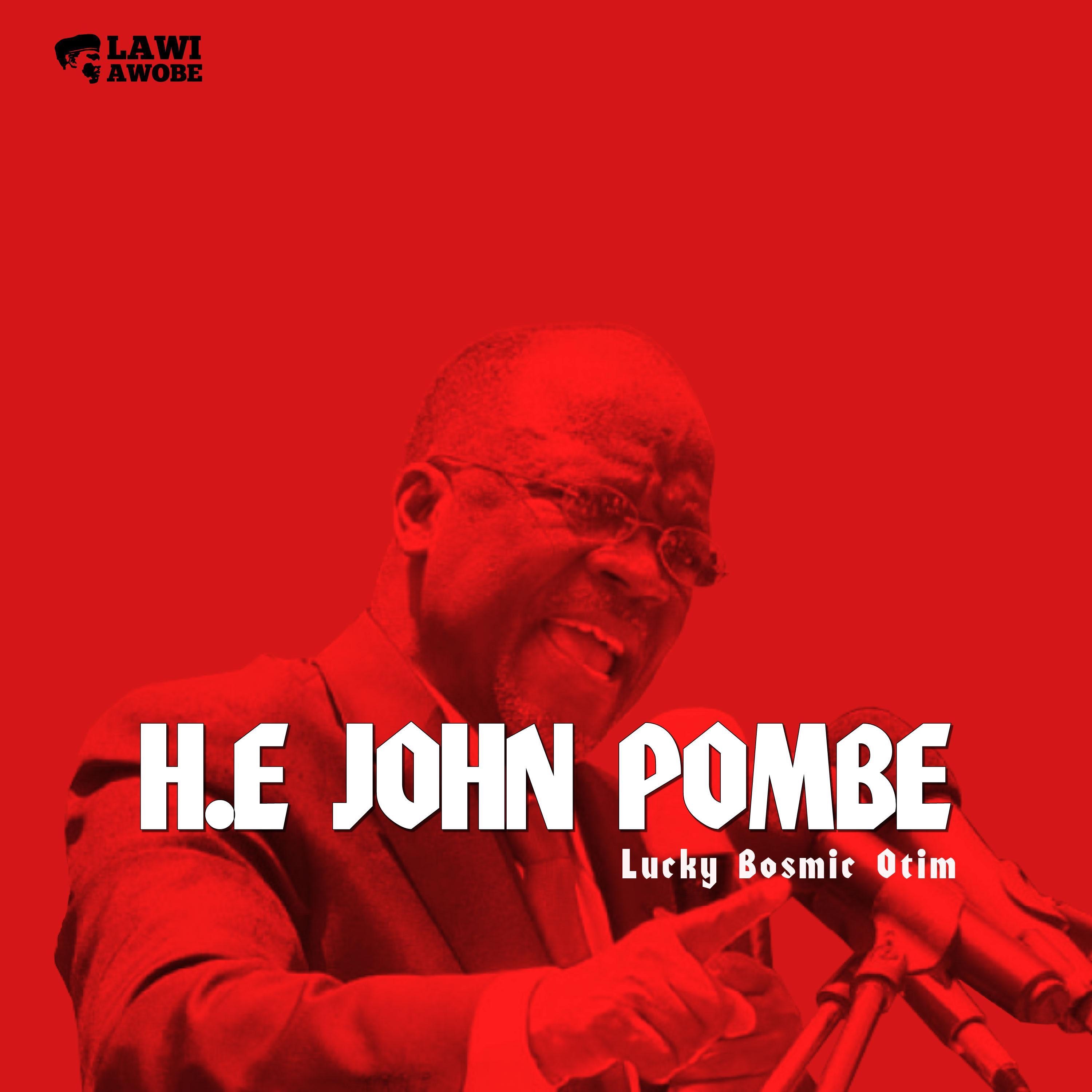 H.E John Pombe - Single
