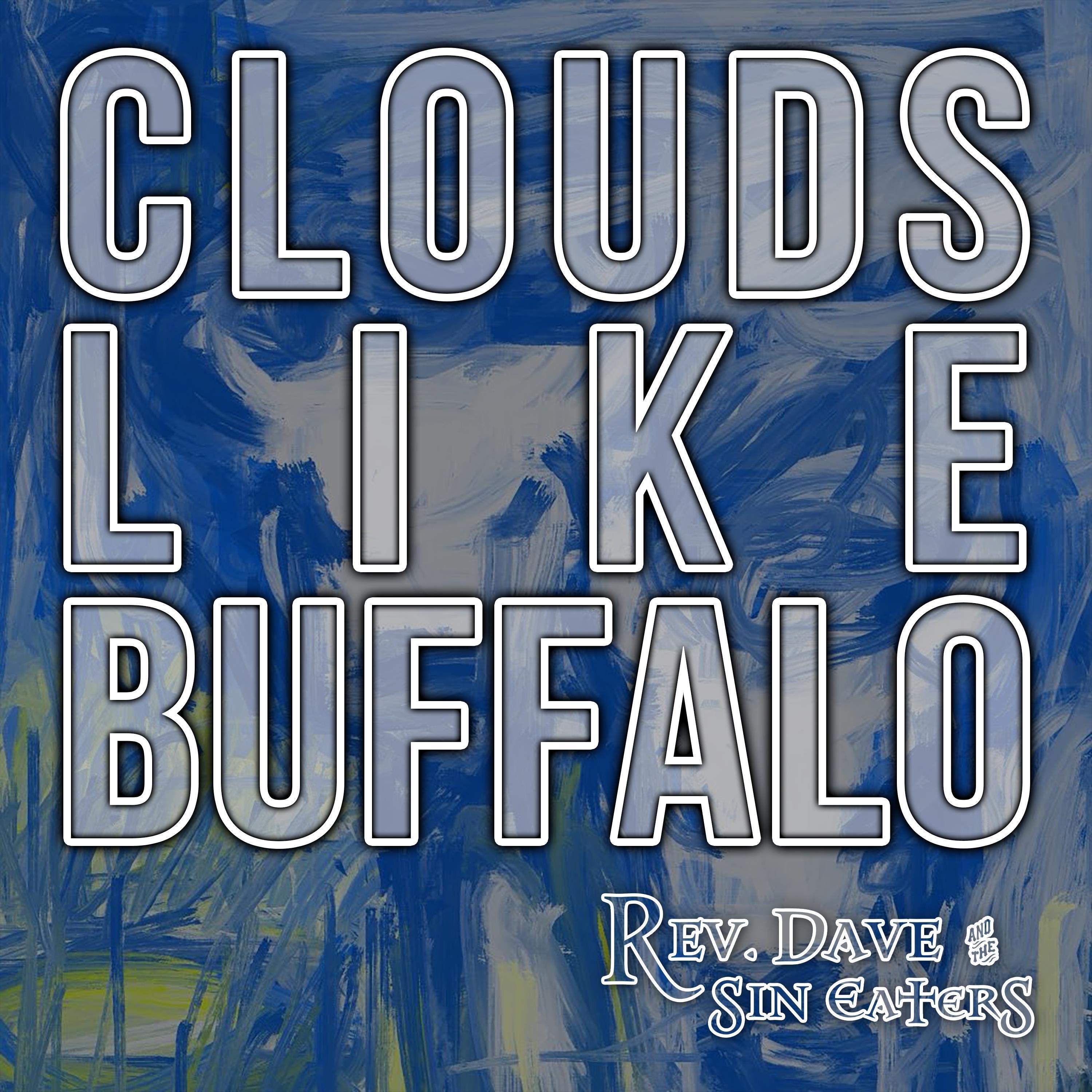 Clouds Like Buffalo - Single