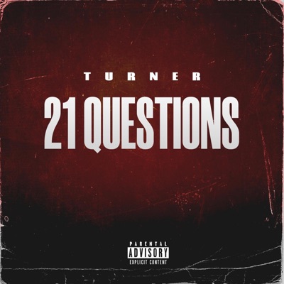 21 QUESTIONS (feat. TURNER) - Single