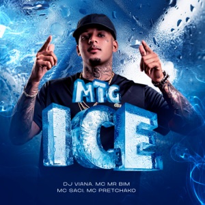 Mtg - Ice (feat. MC Mr.Bim)
