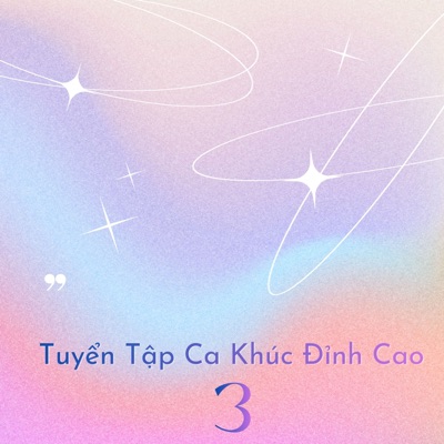 Tuyển Tập Ca Khúc Đỉnh Cao 3