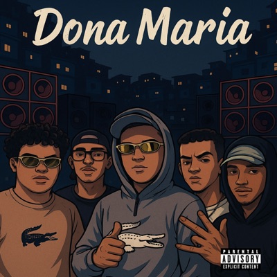 Dona Maria (feat. MC WALLY, Mc Teteu da ZO & MK da Capital) - Single