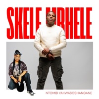 Ntombi yakwasoshangane (feat. Ntsako Shirimani) - Single - Skele Mbhele
