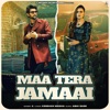 Maa Tera Jamaai - Single