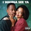I wanna see ya - Single