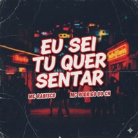 EU SEI QUE TU QUER SENTAR - Single - Mc Rabisco & Mc Rodrigo do CN