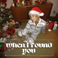 When I found you