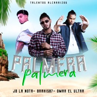 Palmera - Single - Omar El Ultra, Brahis07 & JB La Nota