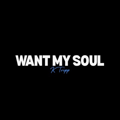 Want My Soul - Single
