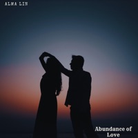 Abundance of Love (feat. Flame Timo, Nina Nalo, Randy Divine, Jasper Whisper & Sensory Meditation) - Single - Alma Lin