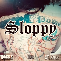 SLOPPY - Single - TheWaterBoyz710 & Lt.Kali
