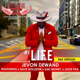 #1 Life (feat. Dave Hollister, Gaz Money & Jazze Pha) [R&B] Jevon Dewand